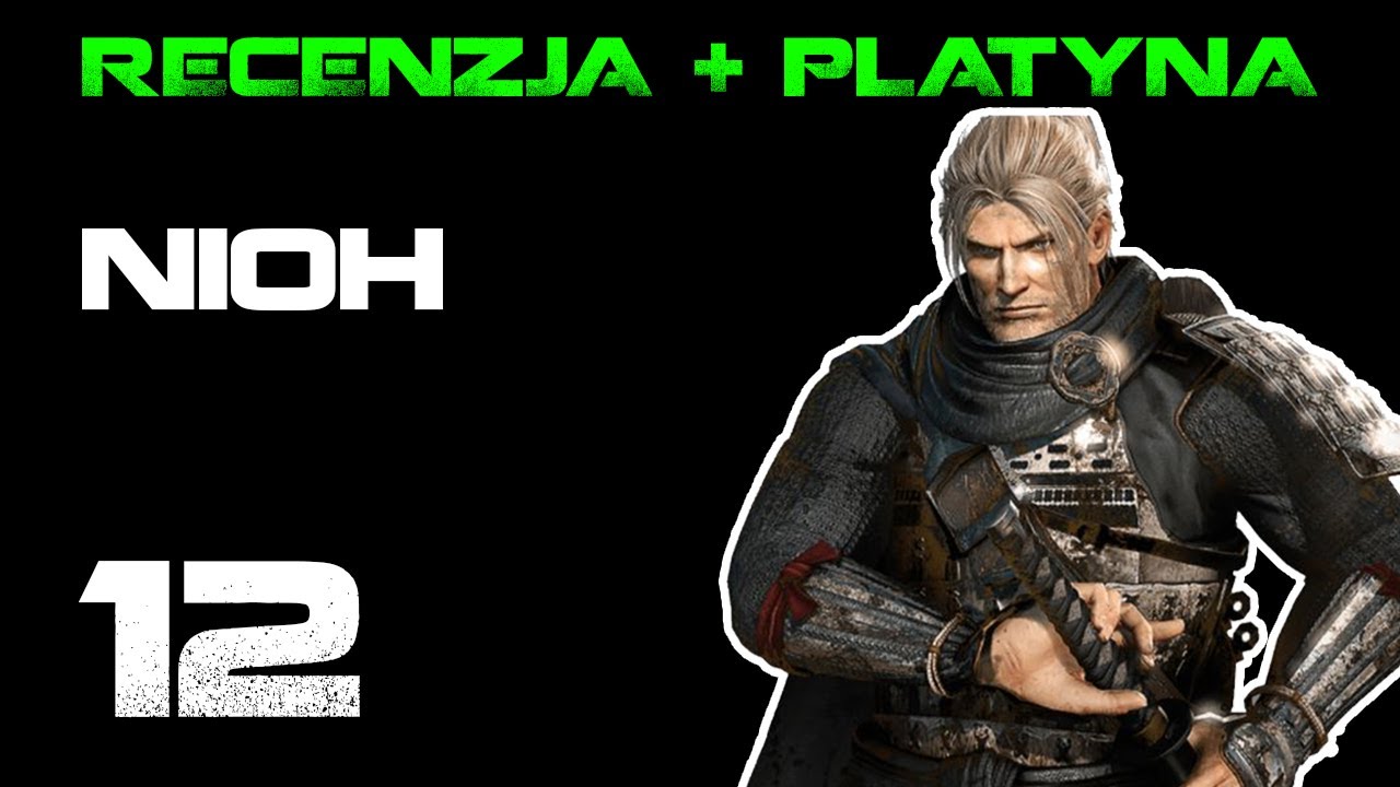 🏆 Recenzja + platyna #12 - Nioh