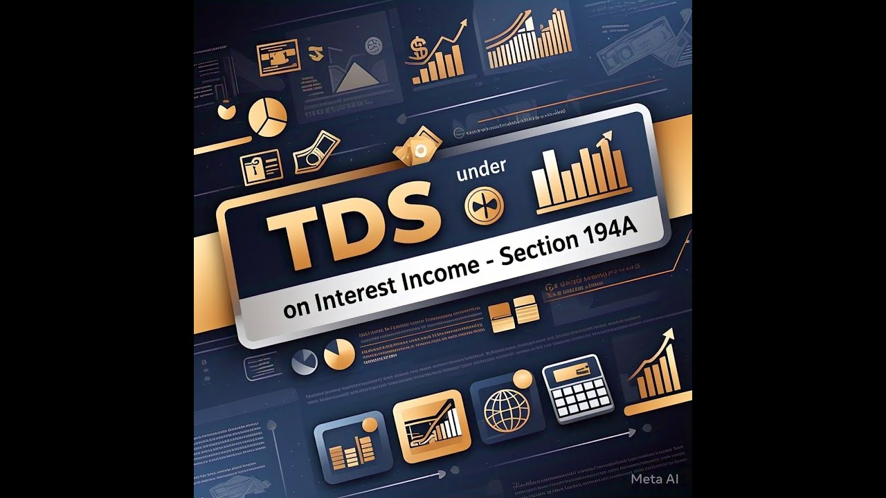 TDS ON INTEREST SECTION 194A  ( OTHER THAN SECURITIES )