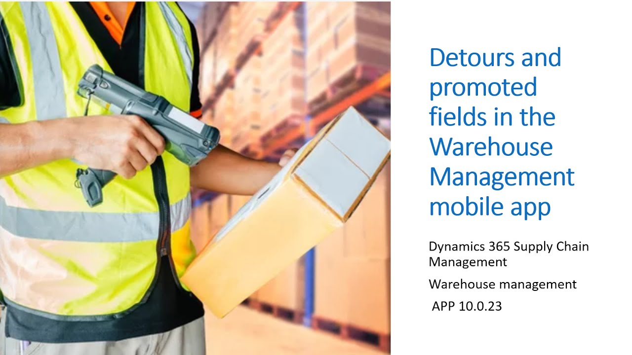Detours and promoted fields in the Warehouse Management mobile app | D365 SCM | APP 10.0.23