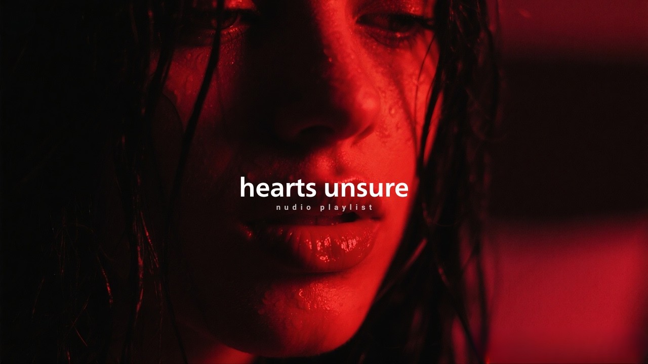 Hearts unsure:RnB/Soul Chill Mix 🔥 Best R&B Bedroom Playlist