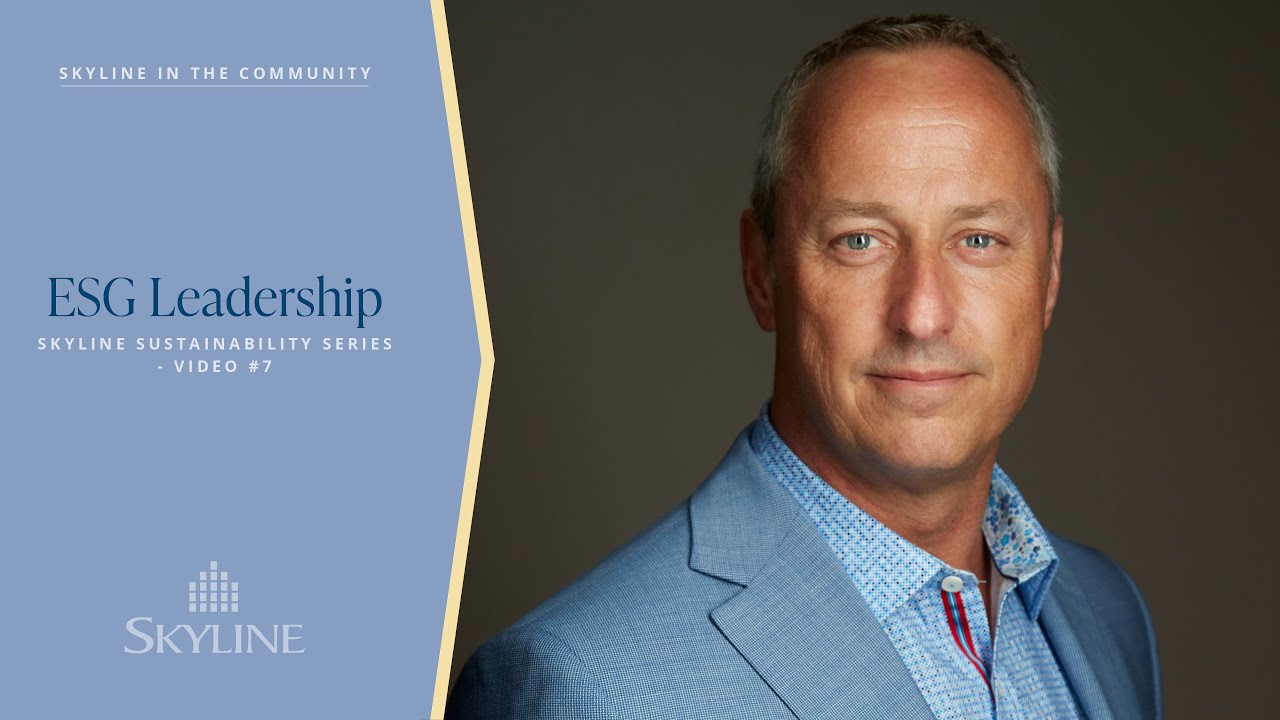 ESG Leadership: Skyline Sustainability Series, Video #7