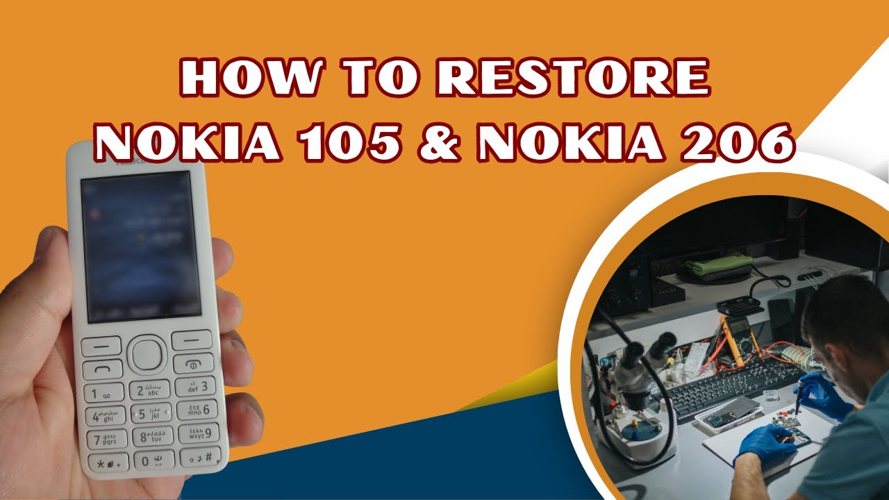 Nokia 105 and Nokia 206 Restoration - Nokia Phone Repair