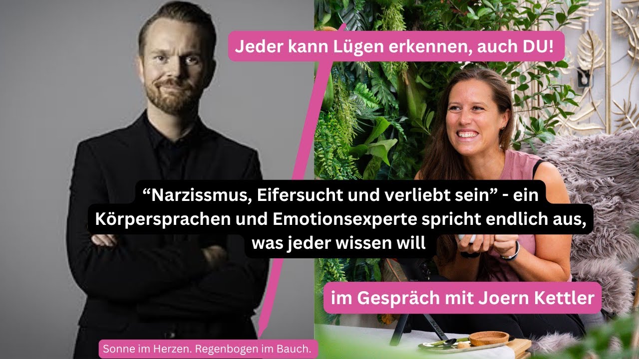 Narzissmus, Eifersucht und verliebt sein - Körpersprachenexperte Joern Kettler erzählt