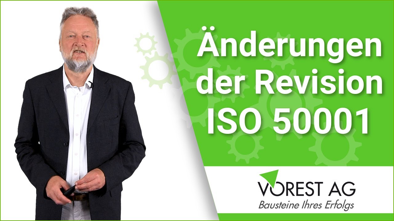 Was sind die Änderungen der Revision ISO 50001 : 2018?
