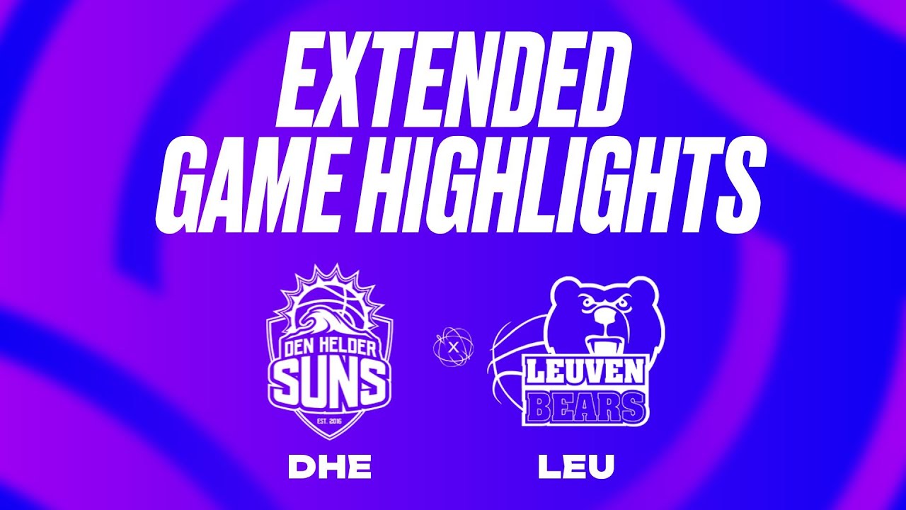 Den Helder Suns vs. Stella Artois Leuven Bears Extended Game Highlights