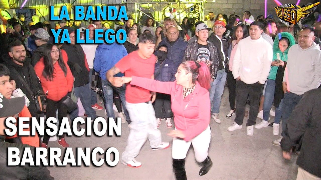 *** LA BANDA YA LLEGO, SENSACION BARRANCO ***