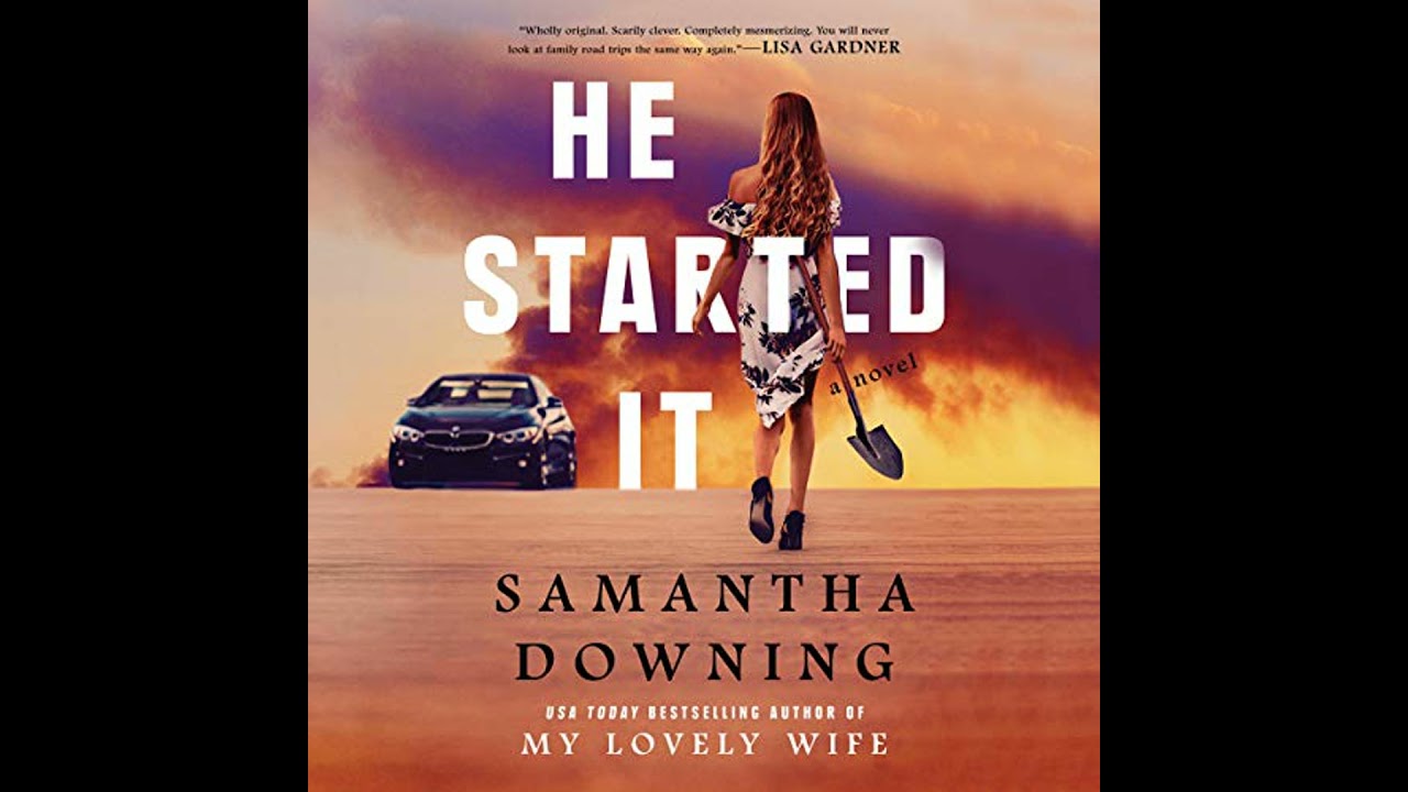 He Started It by Samantha Downing | Full Audiobook