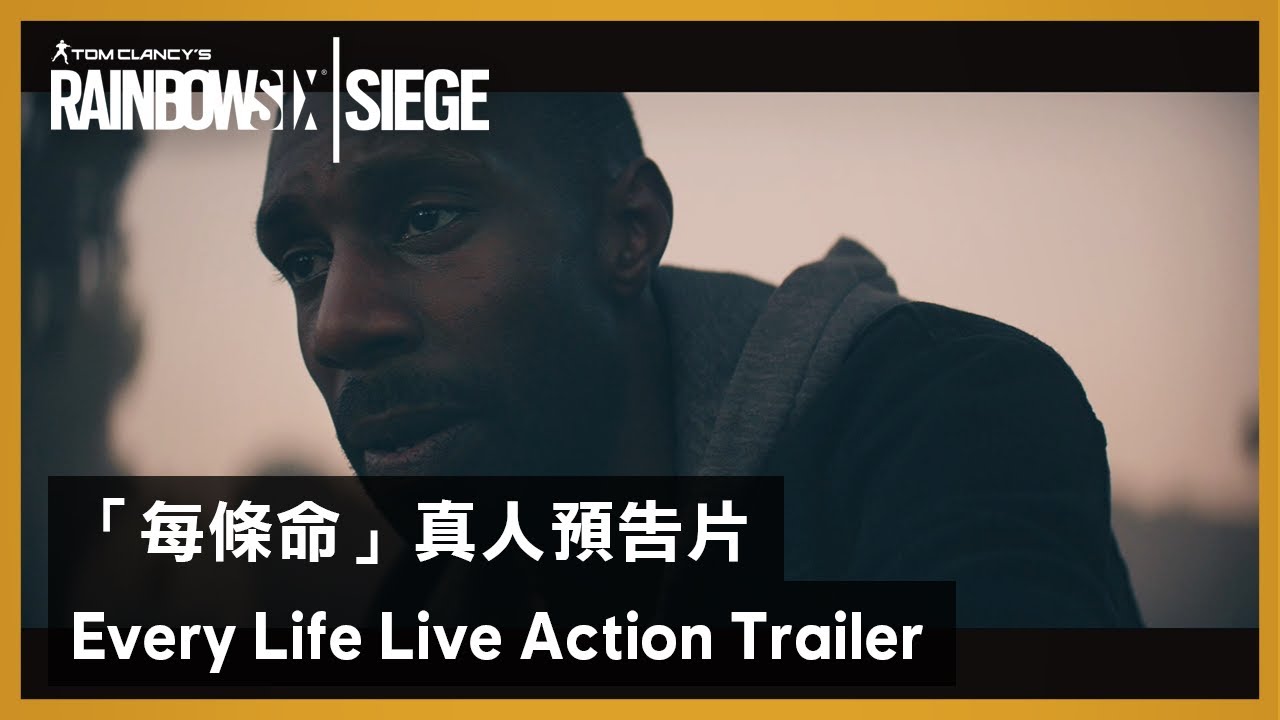 Rainbow Six Siege - Every Life Live Action Trailer