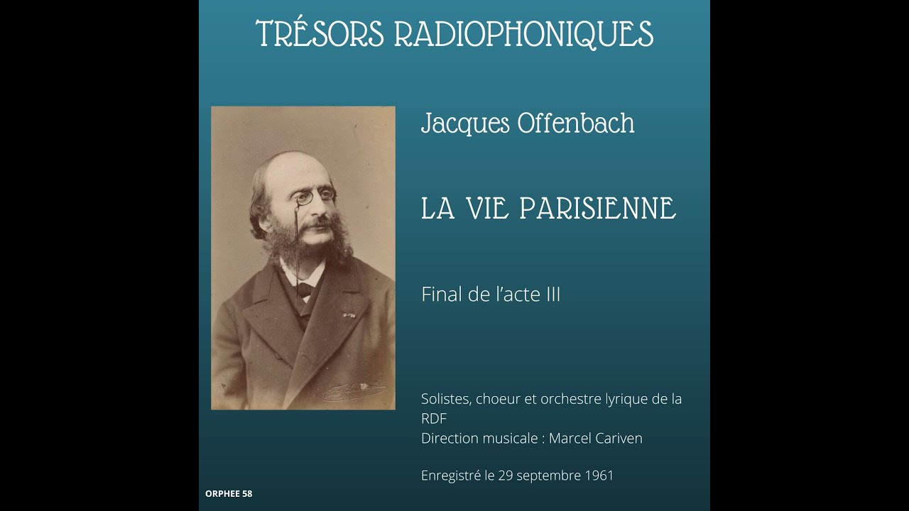 Jacques Offenbach : La Vie parisienne, final de l'acte III - ORTF 1961