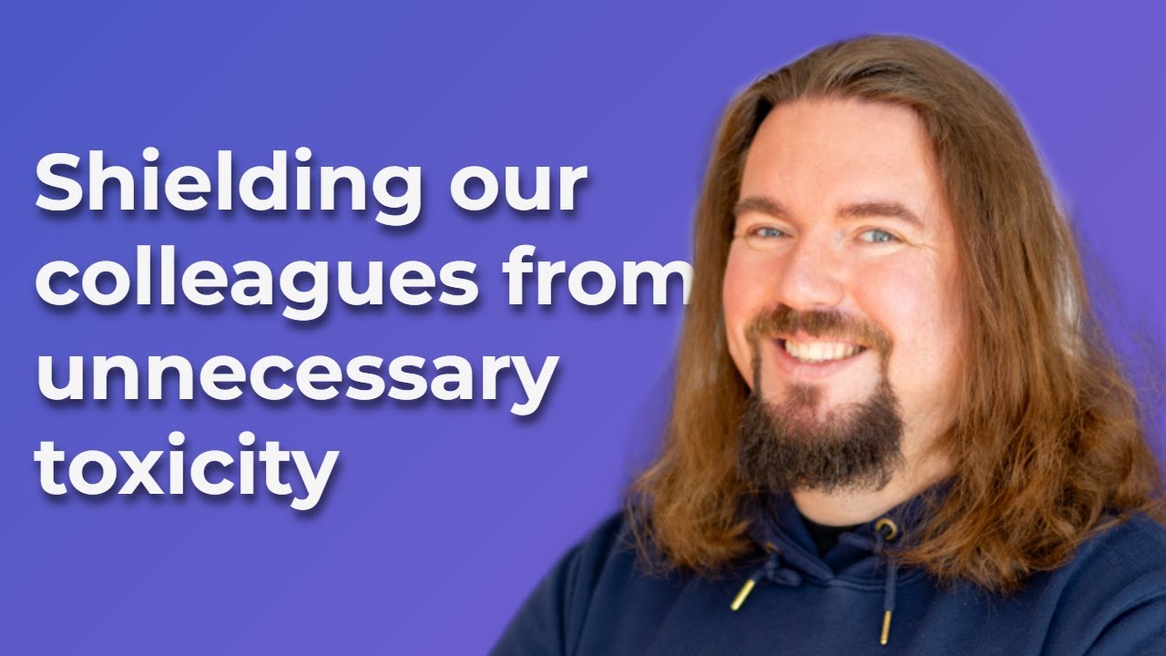 &ldquo;Shielding our colleagues from unnecessary toxicity&rdquo; ft. Florian Rohde - The Community Lounge