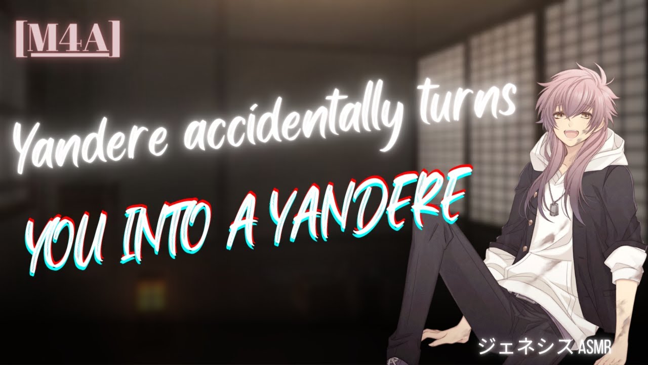 [M4A] Yandere accidentally turns YOU INTO A YANDERE || [Yandere X Yandere][Break-Up Attempt][Twist]