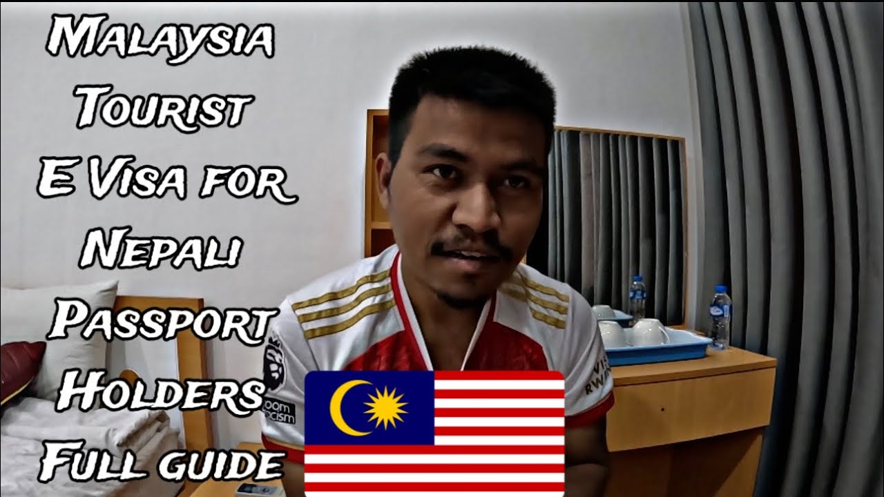 नेपाली पासपोर्ट धारका लागि मलेसिया इ-भिसा गाइड Malaysia E-Visa Guide for nepali passport holder