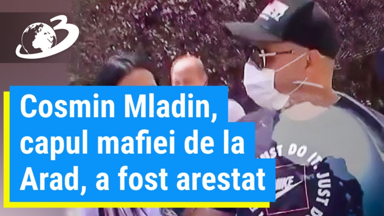 Cosmin Mladin, capul mafiei de la Arad, a fost arestat