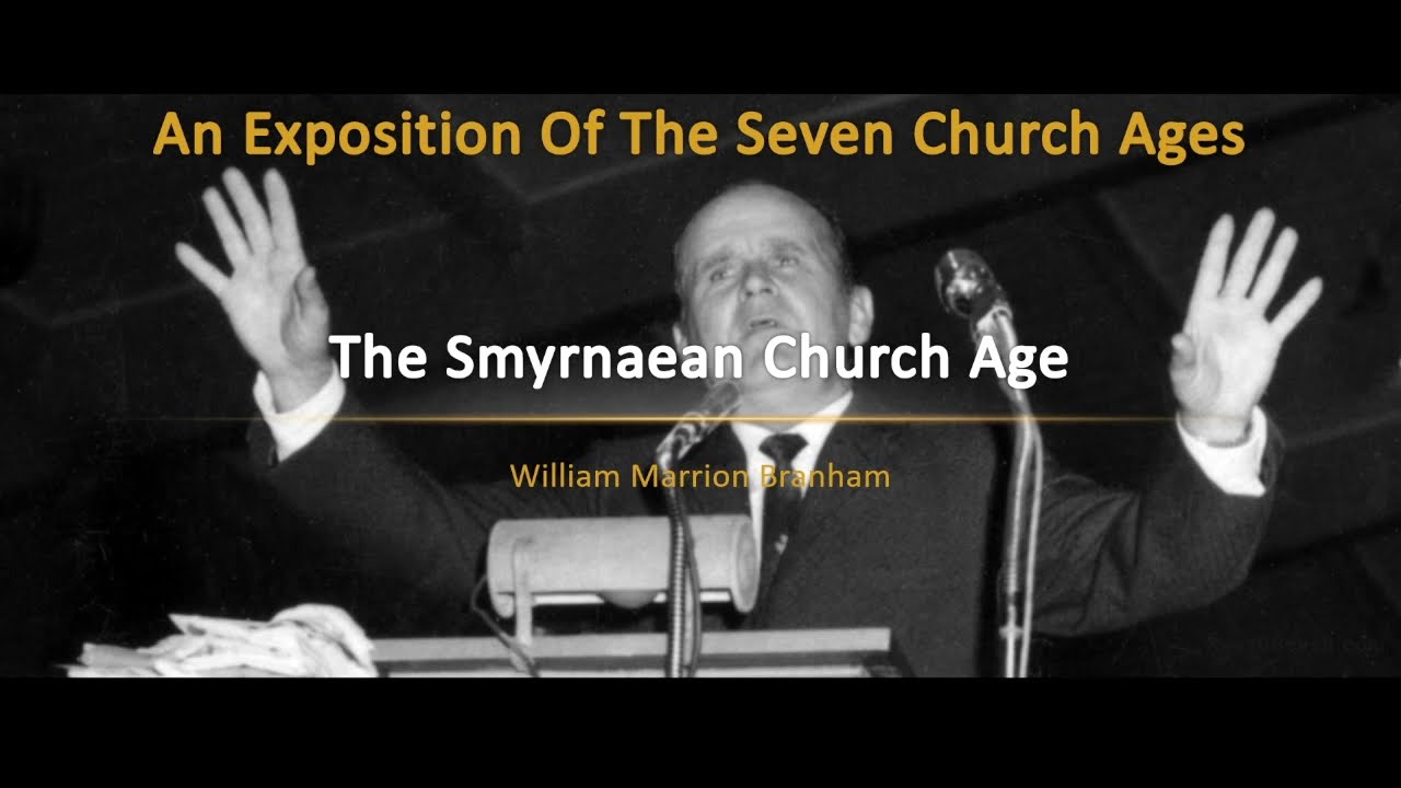 An Exposition Of The Seven Church Ages - 04 - The Smyrnaean Church Age