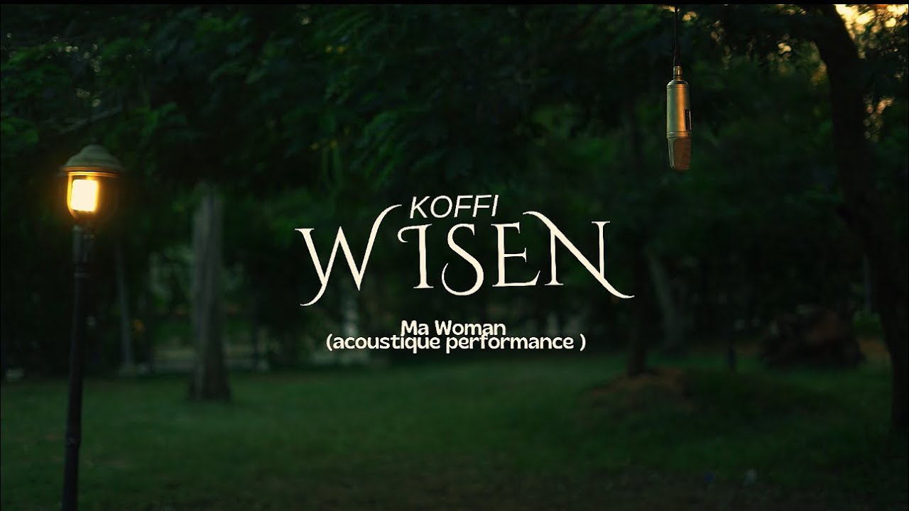 Koffi Wisen - Ma Woman ( Acoustique Performance Vidéo )