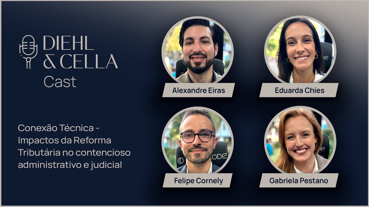 S&eacute;rie Conex&atilde;o T&eacute;cnica - Impactos da Reforma Tribut&aacute;ria no contencioso administrativo e judicial