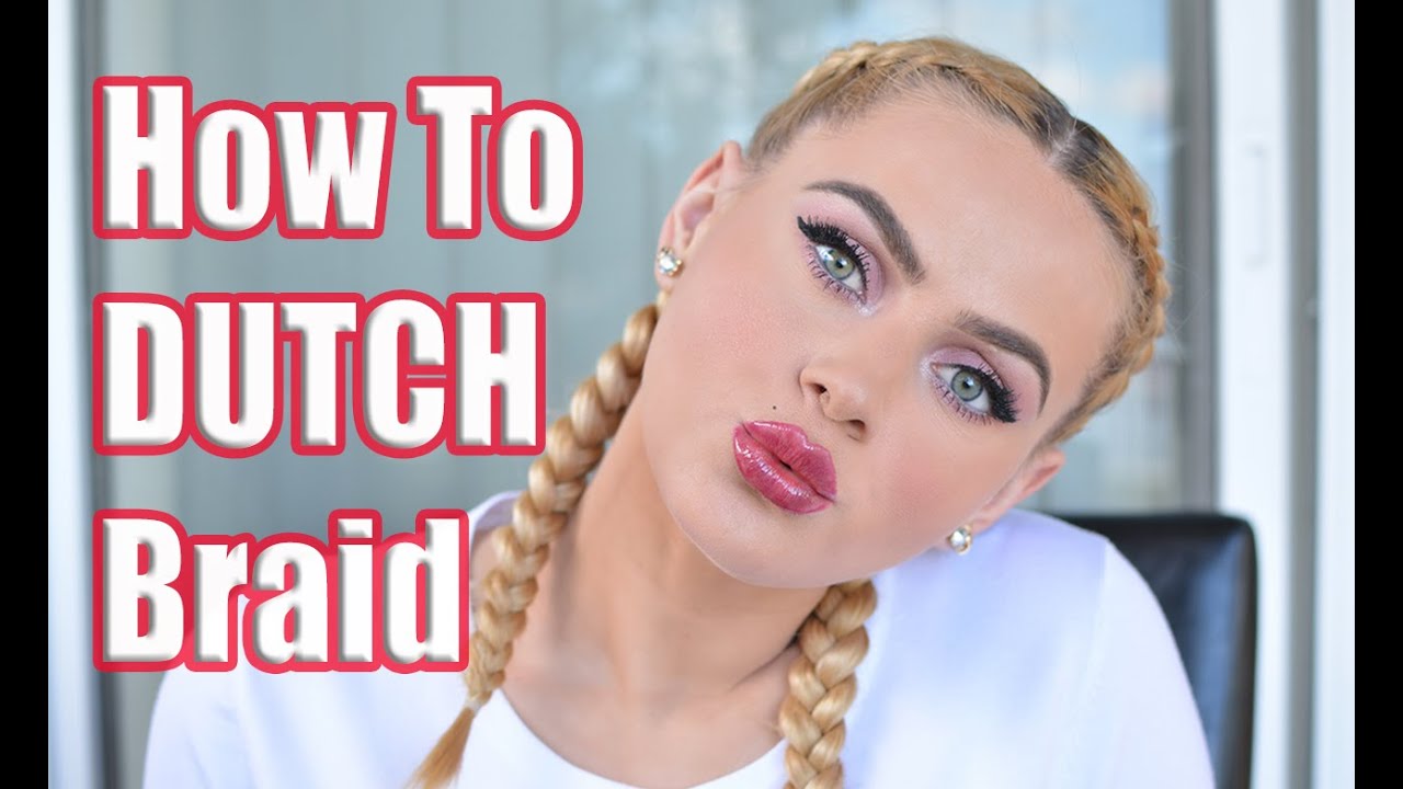 How To Dutch Braid Your Own Hair Like A Pro!