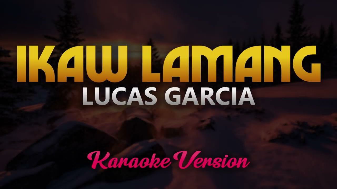 Lucas Garcia - Ikaw Lamang (Idol Philippines)(Karaoke)