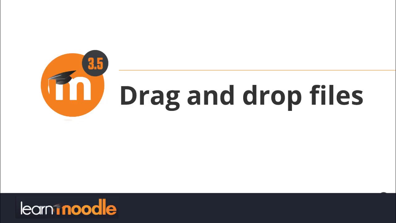 Dragging and dropping files Moodle 3.5