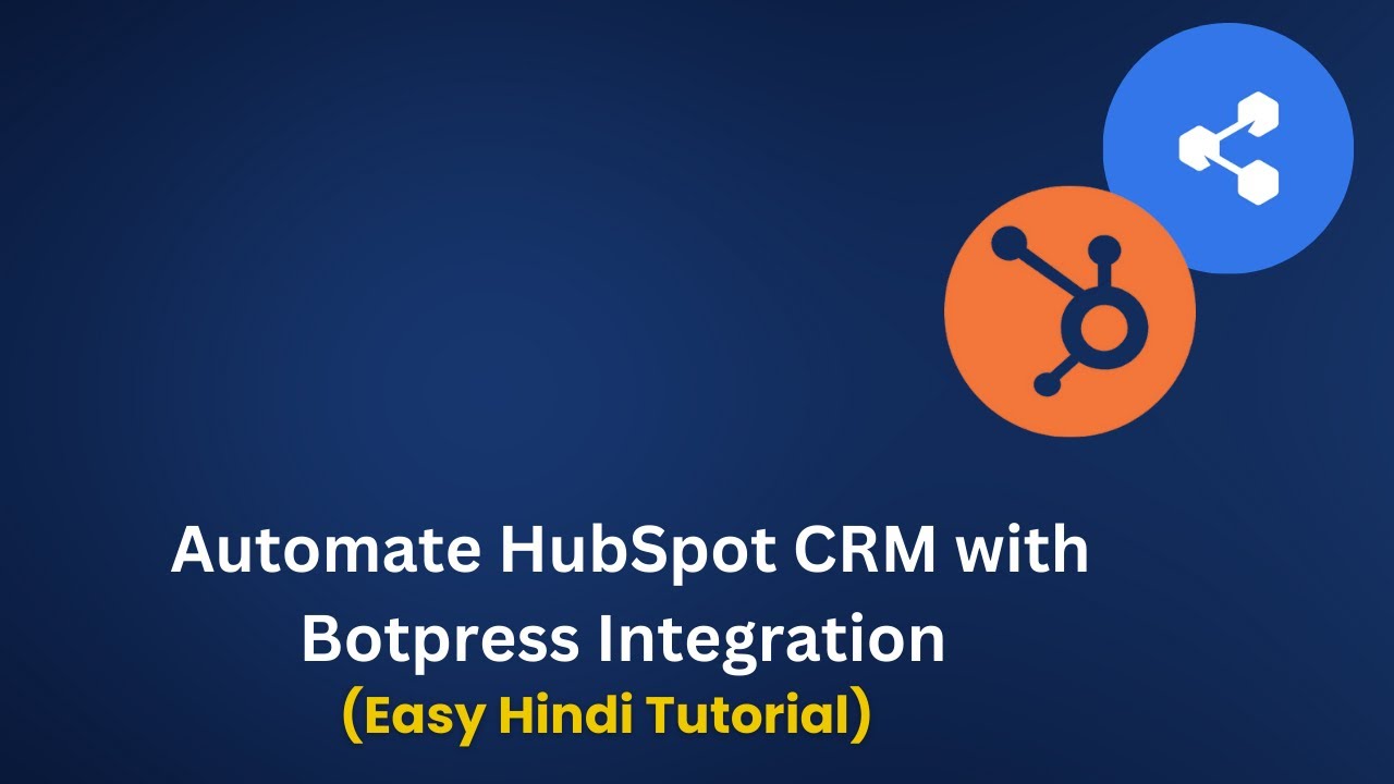 Automate HubSpot CRM with Botpress Integration | Hindi Tutorial