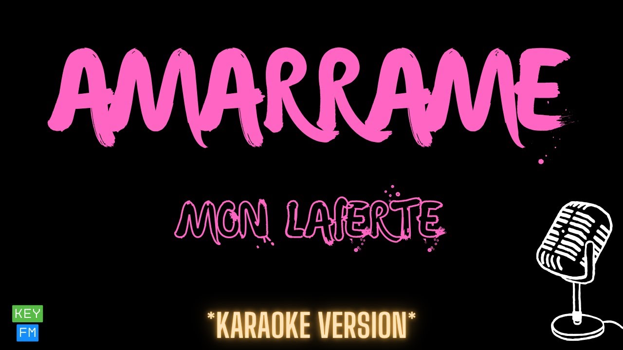 Mon Laferte - Amárrame (Versión Karaoke)