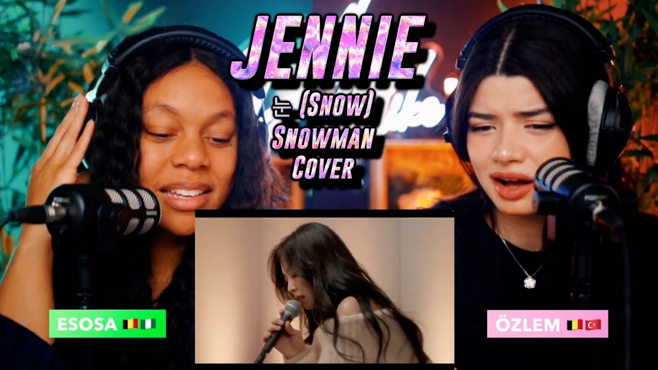 JENNIE - 눈 (Snow) / Snowman Cover reaction