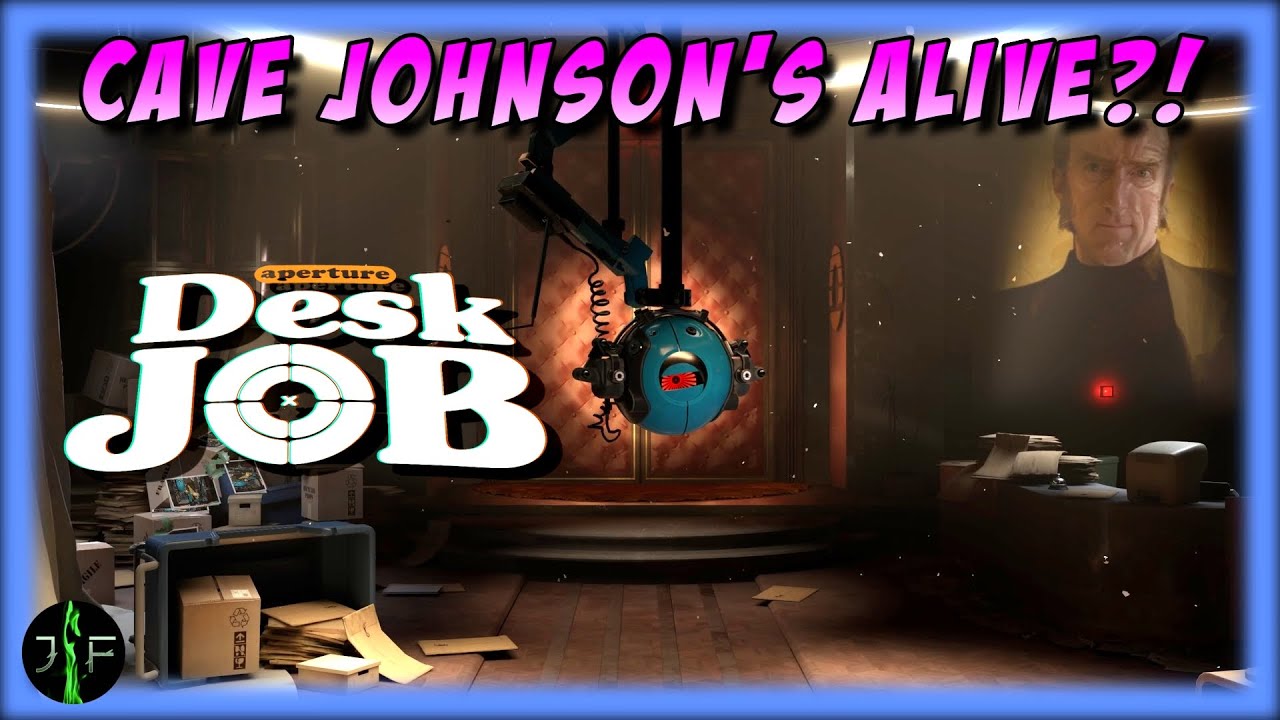 We are going to meet CAVE JOHNSON! - Aperture Desk Job