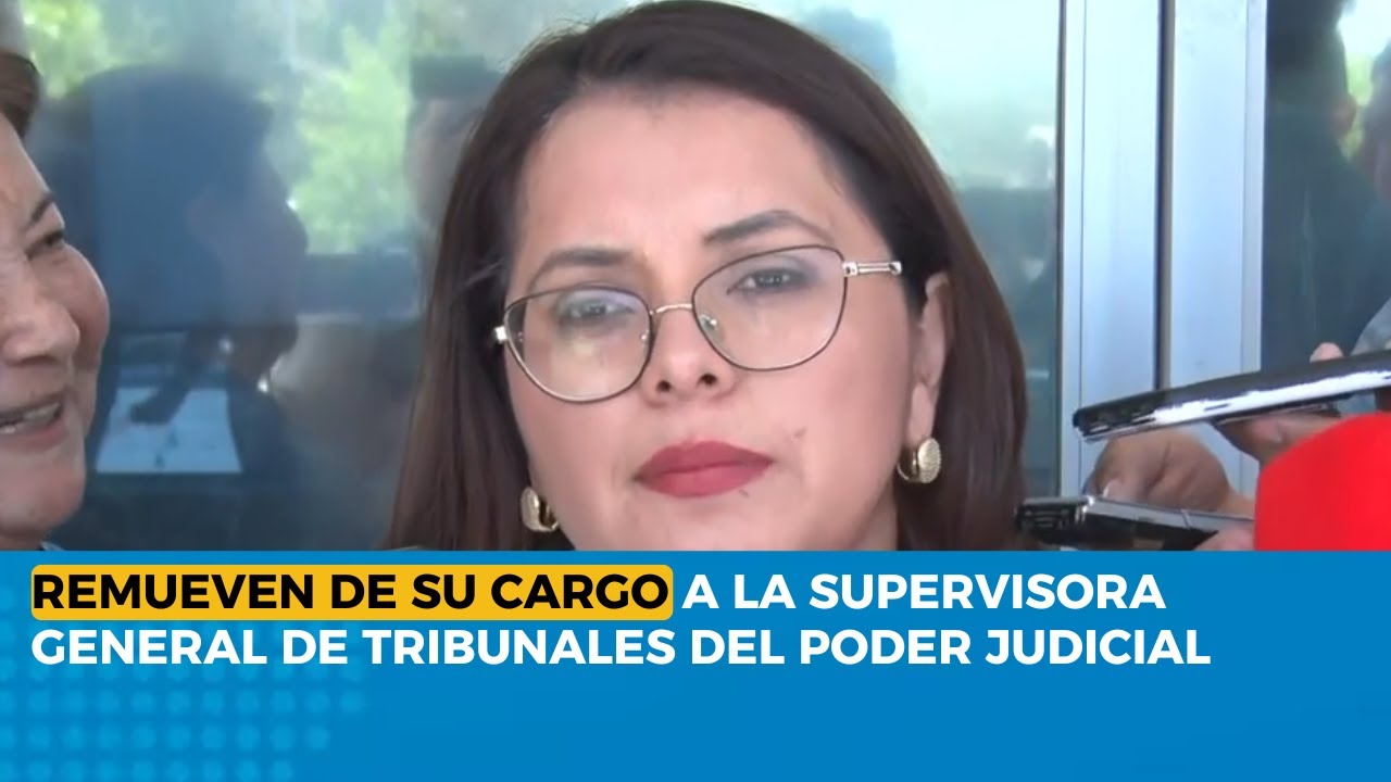 Remueven de su cargo a la supervisora general de tribunales del poder judicial