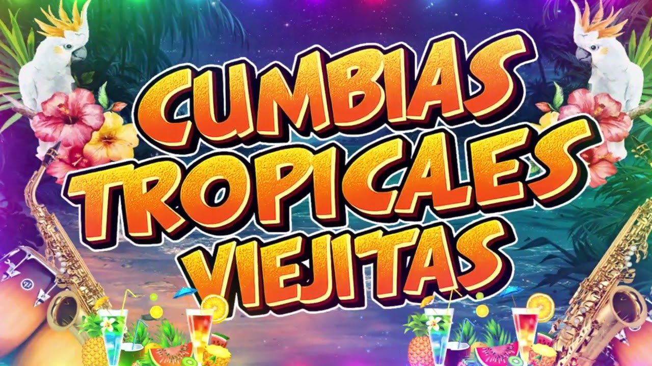 CUMBIAS PARA BAILAR TODA LA NOCHE🍉TROPICAL FLORIDA, TROPICAL PANAMA...💖CUMBIAS TROPICALES MIX 2026