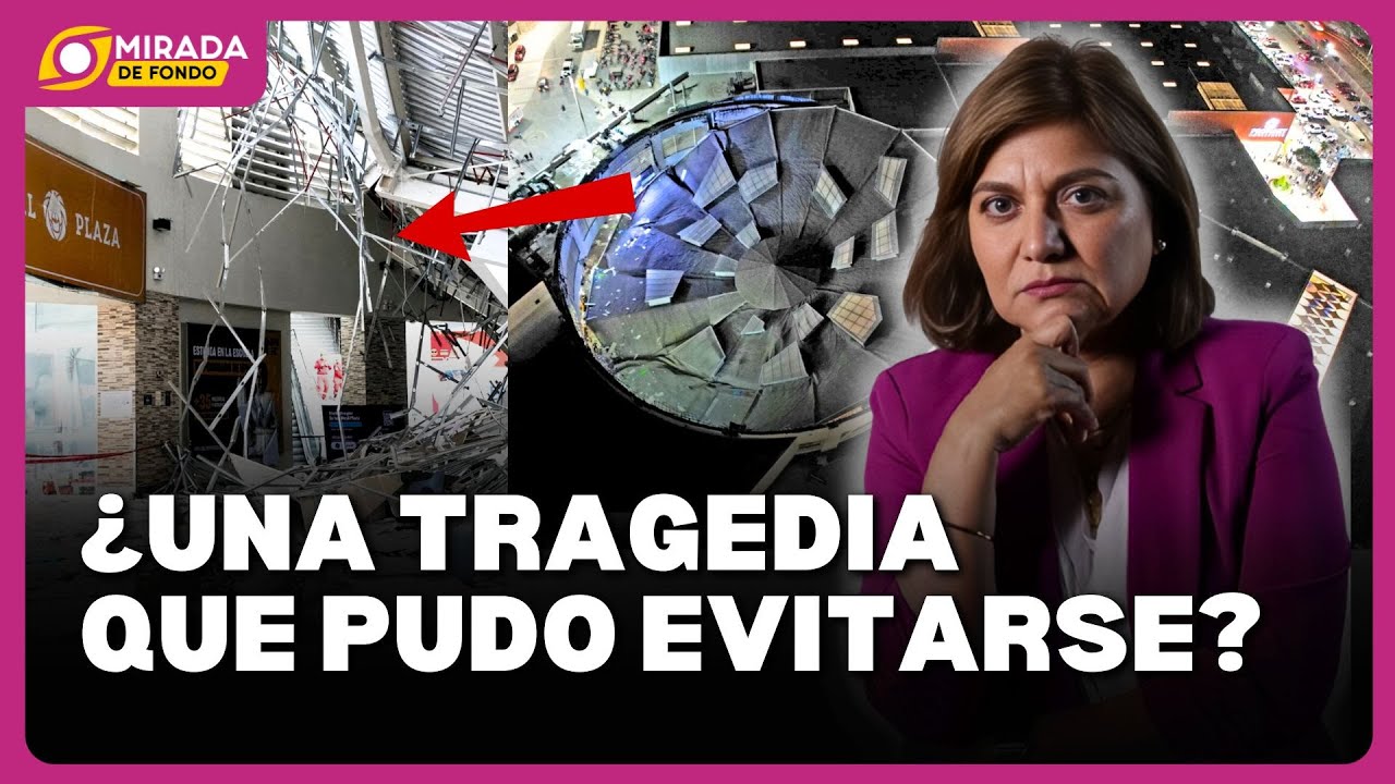 Por esta RAZÓN COLAPSÓ EL TECHO del REAL PLAZA en TRUJILLO dejando 6 fallecidos | Mirada de Fondo