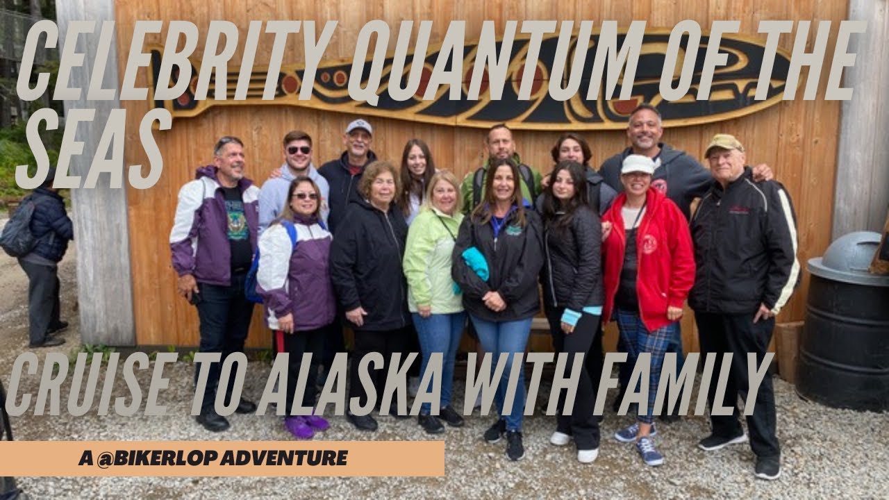 Alaska Celebrity Quantum Of The Seas Family Cruise  7 11 2022