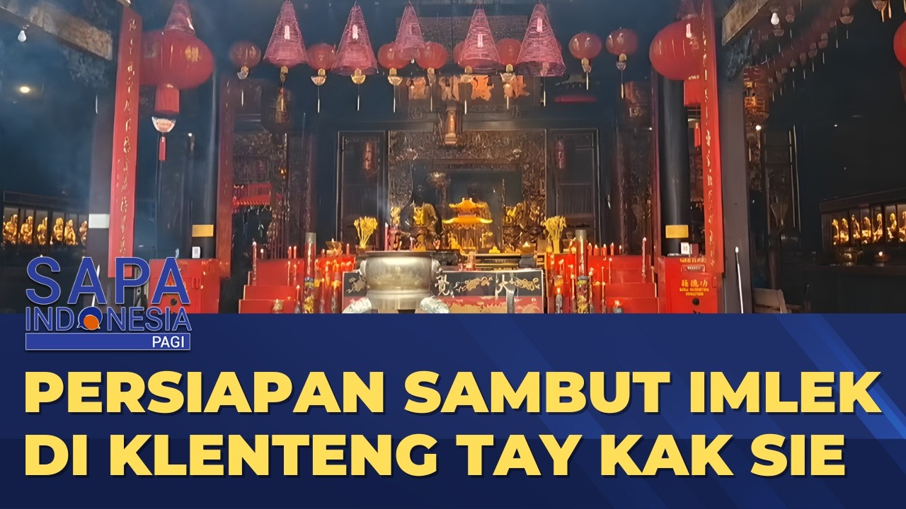 Persiapan Sambut Imlek di Klenteng Tay Kak Sie Semarang Jawa Tengah | SAPA PAGI