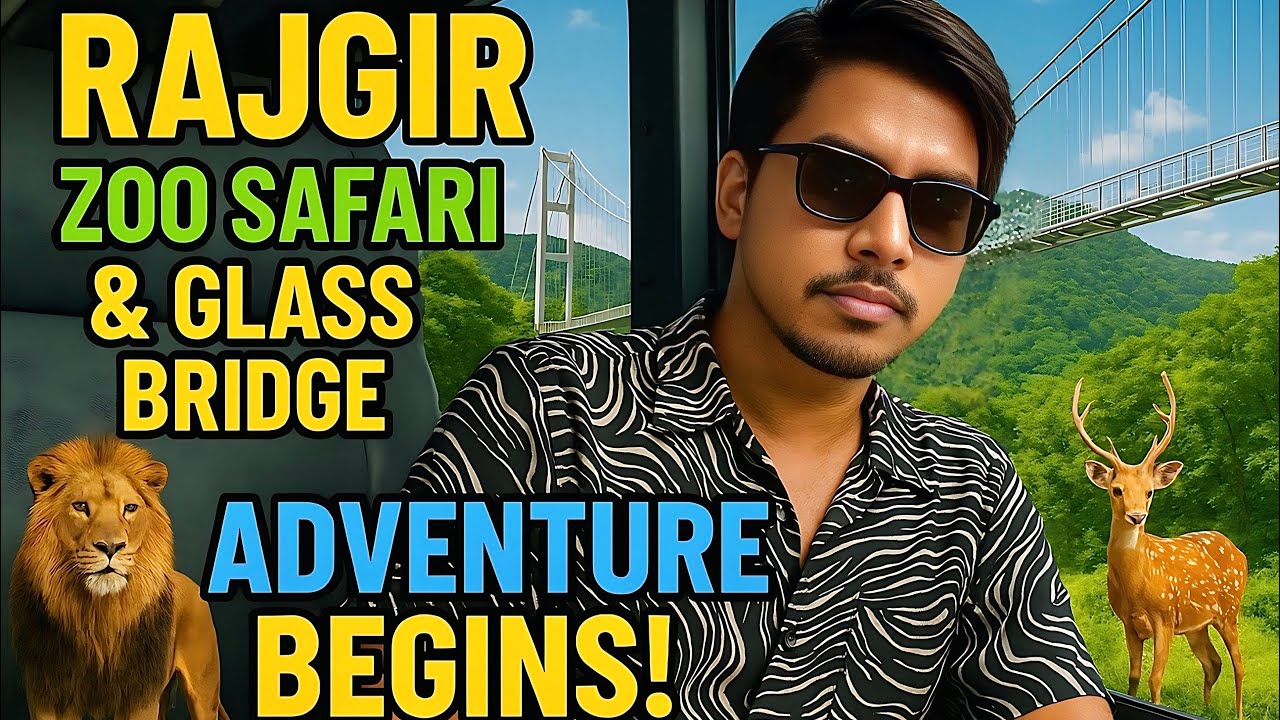 Rajgir Zoo safari & Glass bridge || Rajgir tour budget & guide - Muffu Vlogs