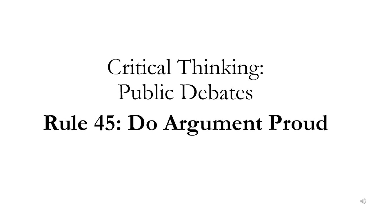 Public Debates Rule 45: Do Argument Proud