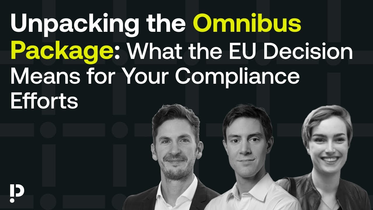 Unpacking the Omnibus Package: What the EU Decision Means for Your Compliance Efforts