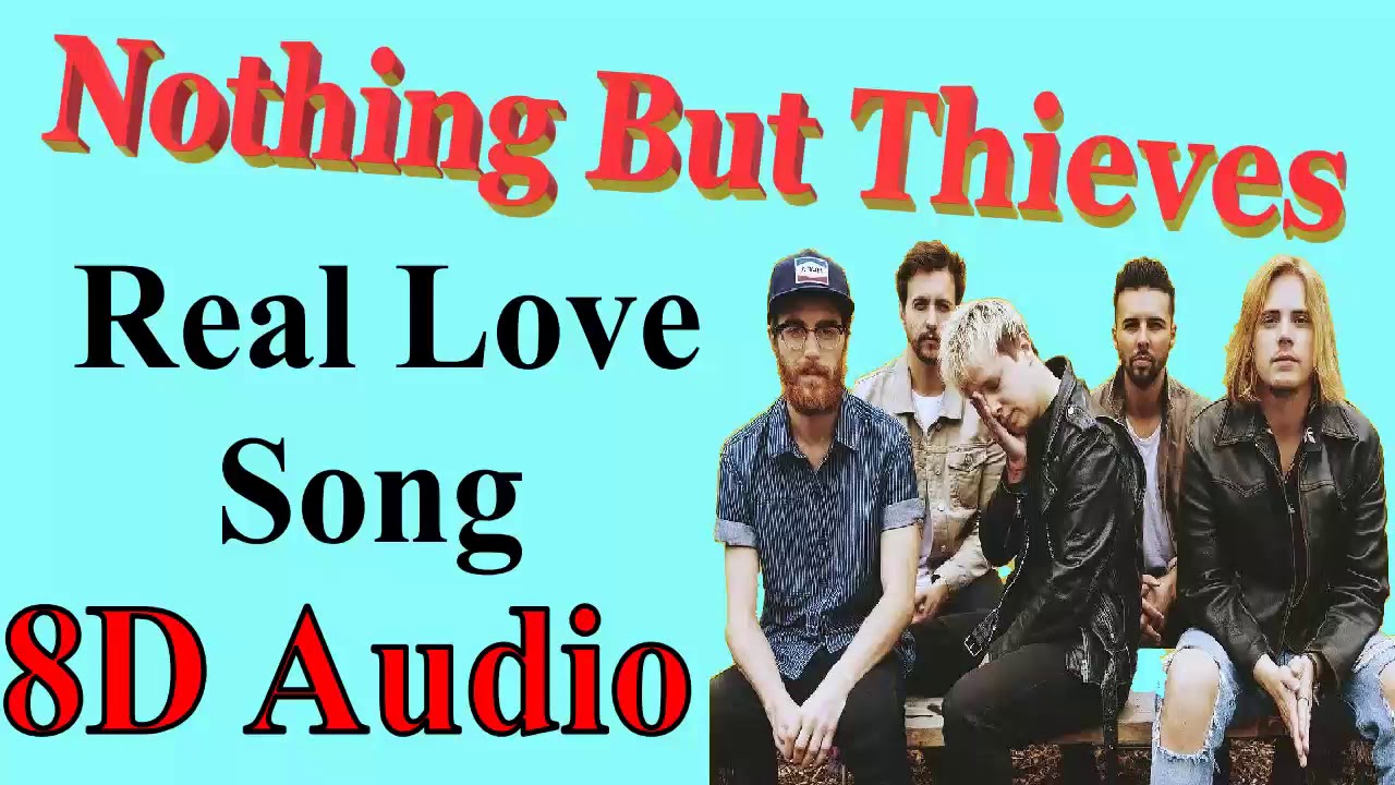 Real Love Song (8D Audio) - Moral Panic Album | Nothing But Theives