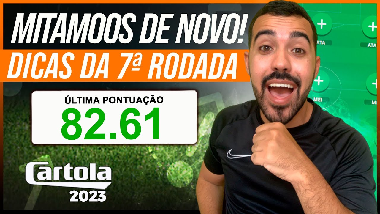 MITAMOS 82.61 PONTOS! DICAS RODADA #7 CARTOLA FC 2023