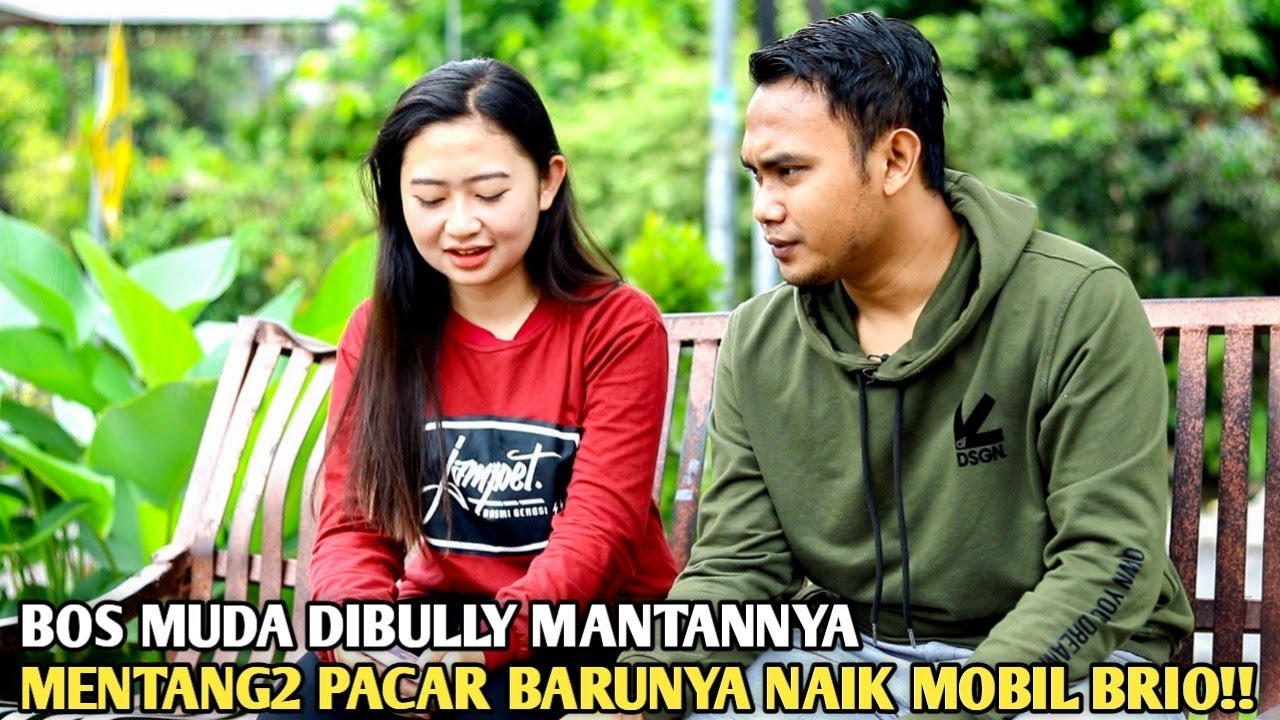BOS MUDA DIBULLY DAN DIRENDAHKAN OLEH MANTAN DAN PACAR BARUNYA MENTANG2 NAIK MOBIL BRIO!! TAPI LIHAT