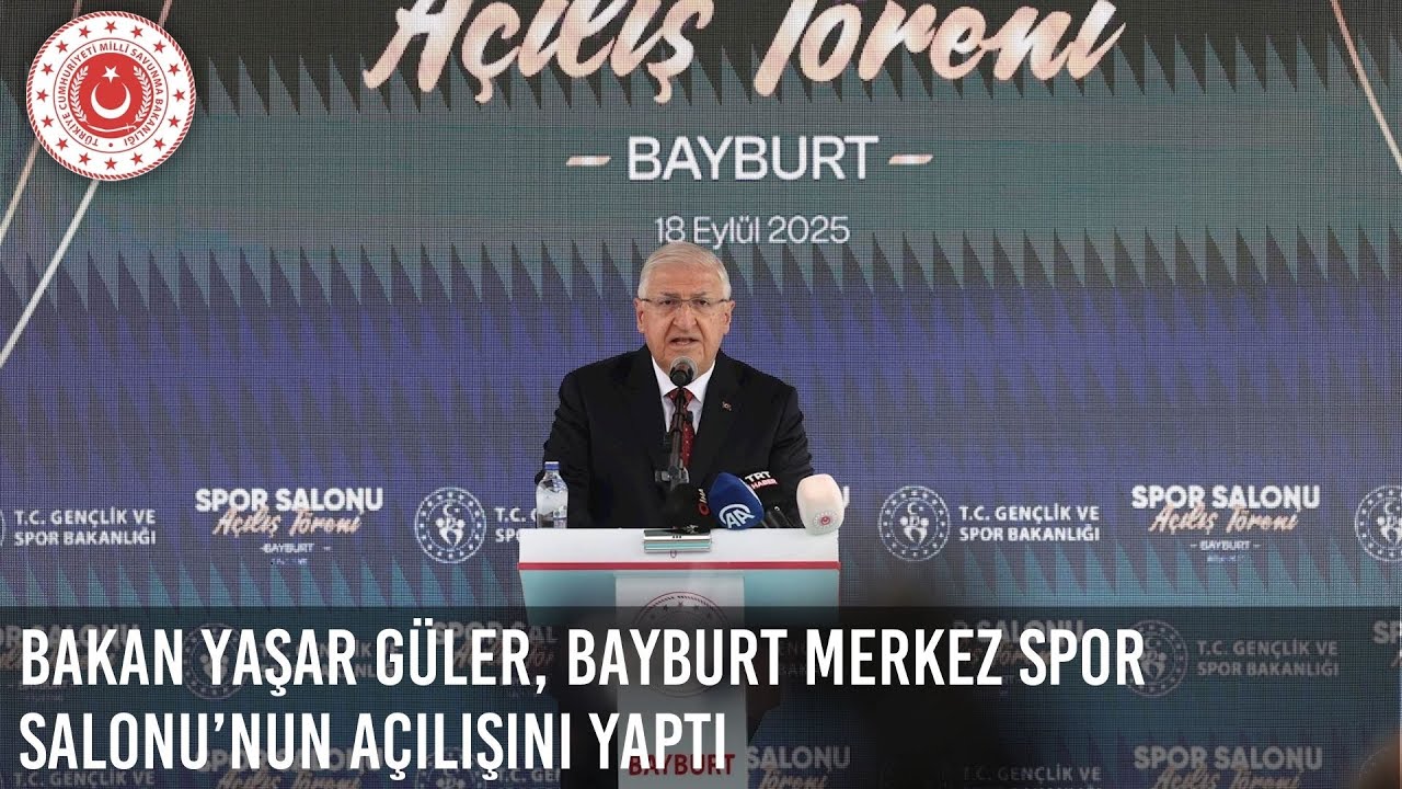 Millî Savunma Bakanı Yaşar Güler, Bayburt Merkez Spor Salonu’nun Açılışını Yaptı