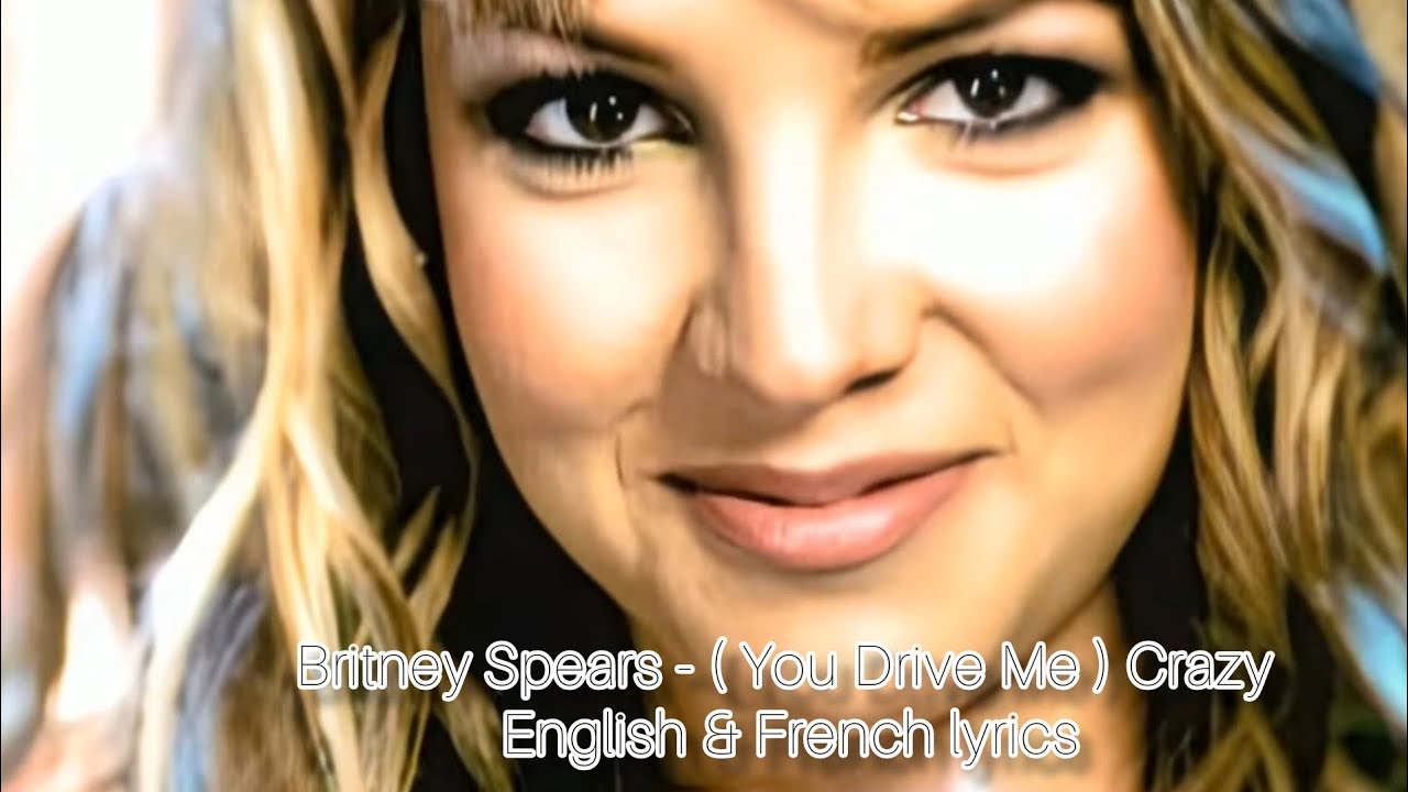 { ENG SUB + FRENCH SUB } Britney Spears - ( You Drive Me ) Crazy Sub