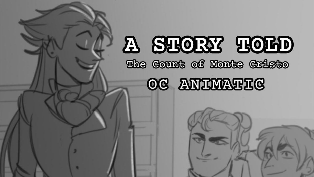 A Story Told - The Count of Monte Cristo Animatic
