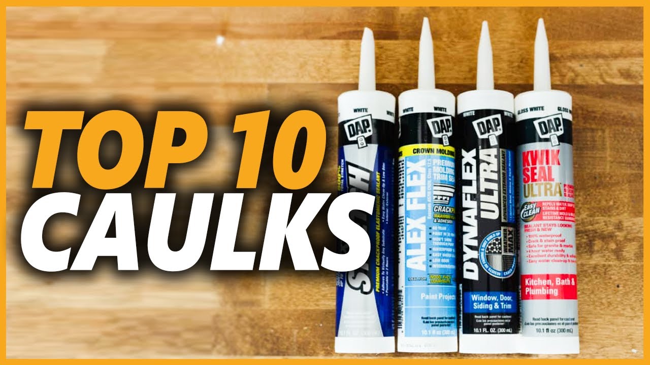 Top 10 Best Caulks For Filling Drywall Cracks, Corners, And Holes