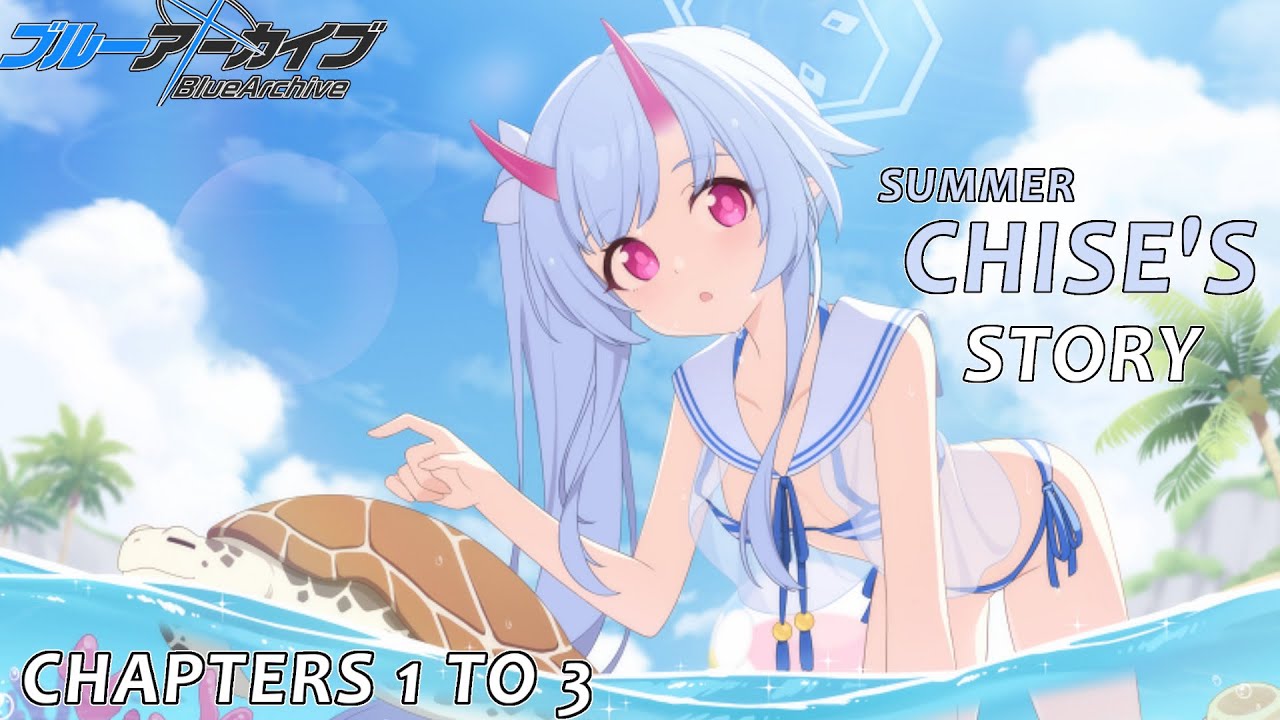 Blue Archive - Summer Chise Relationship Stories Ep 1 to 3