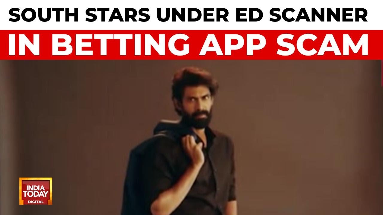 South Stars Summoned: Rana Daggubati, Vijay Deverakonda In Illegal Betting App Probe