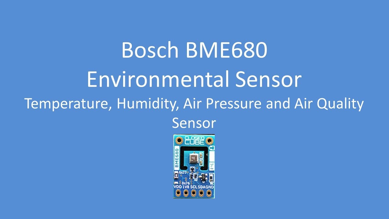 Tech Note 067 - Bosch BME680 Environmental Sensor. Air Quality, Temperature, Pressure and Humidity