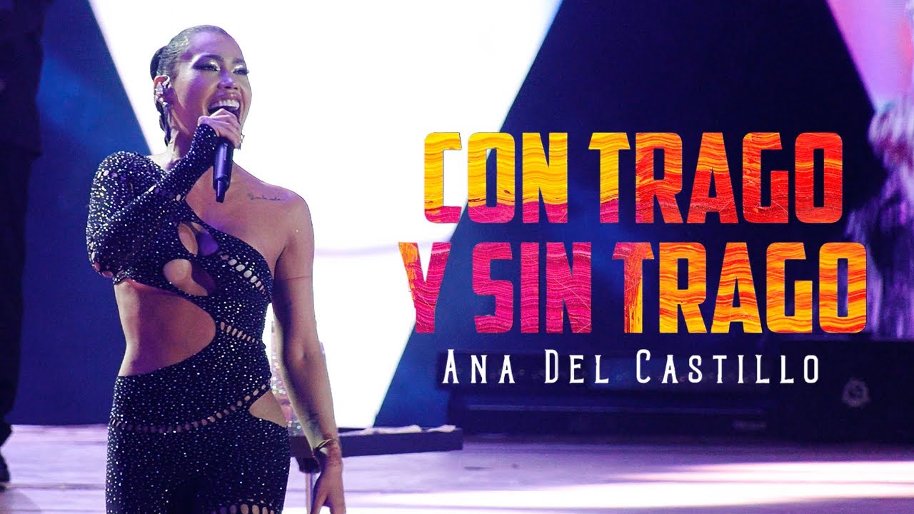 Con Trago y Sin Trago - Ana Del Castillo (Live)