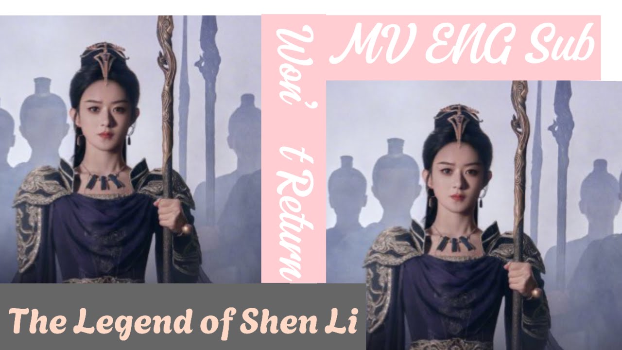 MV Won&rsquo;t Return (不知返) - Wang He Ye - The Legend of Shen Li OST 与凤行 [ENG]