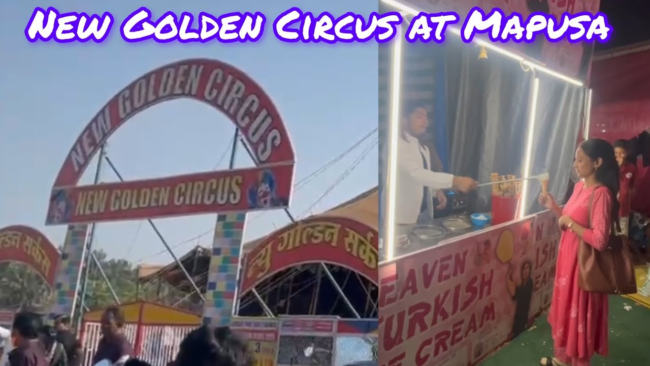 Circus at Mapusa | Heaven Turkish Icecream 🍦 at Bodgeshwar Jatra 