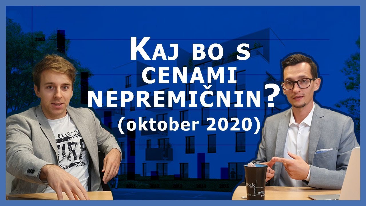 Kaj bo s cenami nepremičnin (oktober 2020)