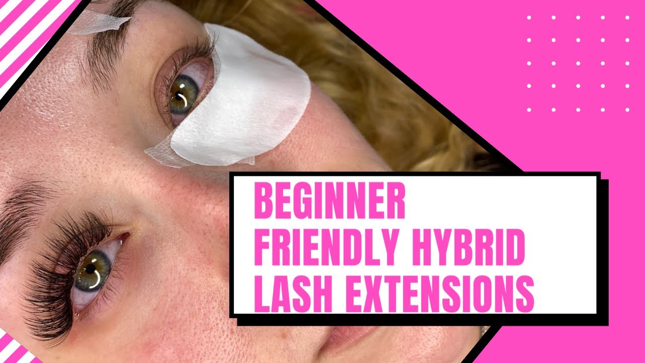 EYELASH EXTENSIONS 101 : HOW TO HYBRID SET